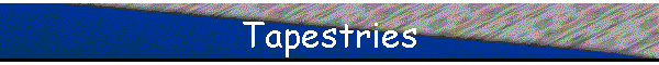 Tapestries